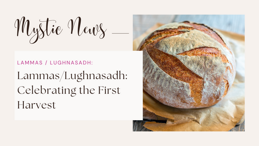 Lammas/Lughnasadh: Celebrating the First Harvest