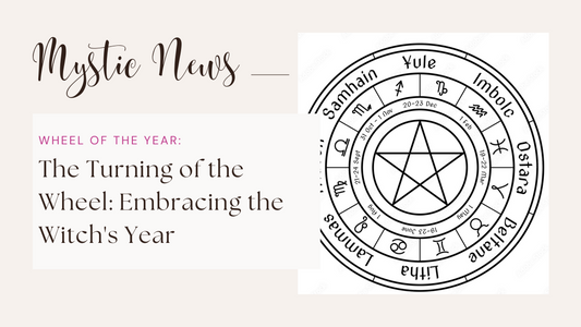 The Turning of the Wheel: Embracing the Witch's Year