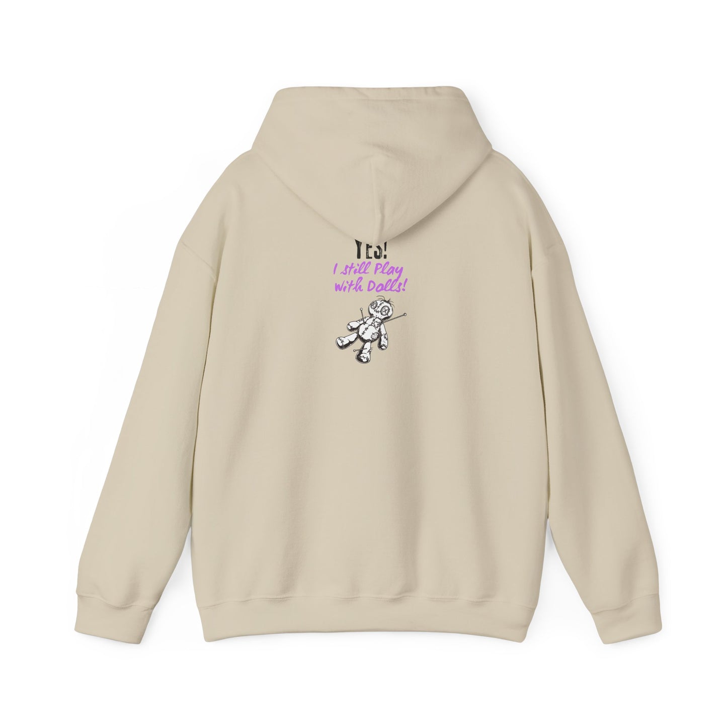 Yes, I Still Play With Dolls! Unisex Hooded Sweatshirt, Cozy Witchy Apparel, Halloween Gift, Spiritual Fashion, Everyday Wear