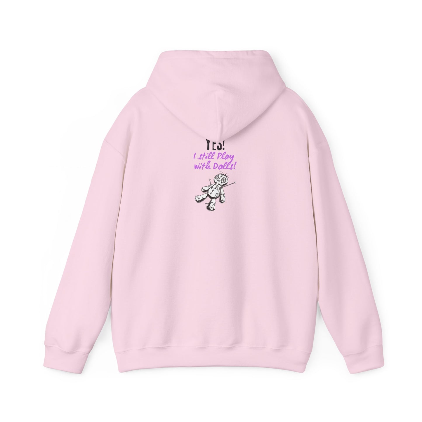 Yes, I Still Play With Dolls! Unisex Hooded Sweatshirt, Cozy Witchy Apparel, Halloween Gift, Spiritual Fashion, Everyday Wear