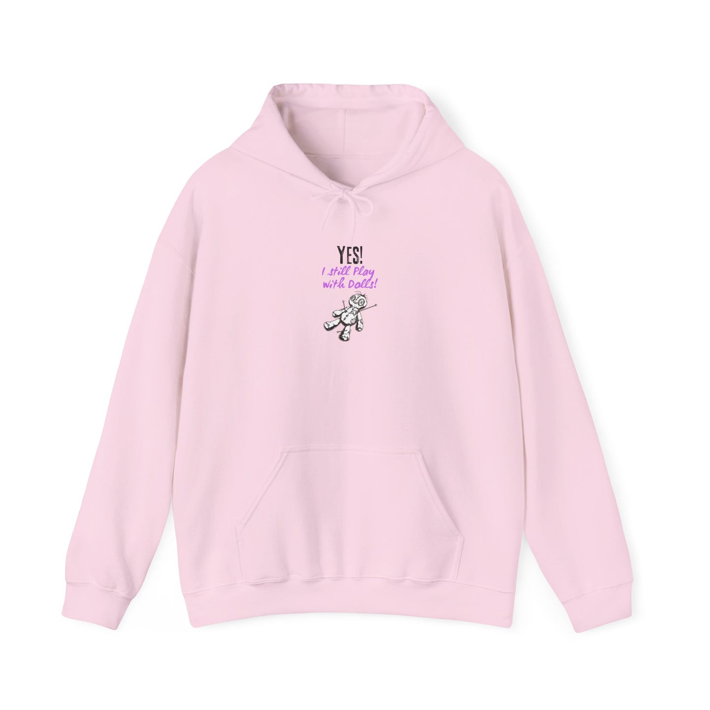 Yes, I Still Play With Dolls! Unisex Hooded Sweatshirt, Cozy Witchy Apparel, Halloween Gift, Spiritual Fashion, Everyday Wear