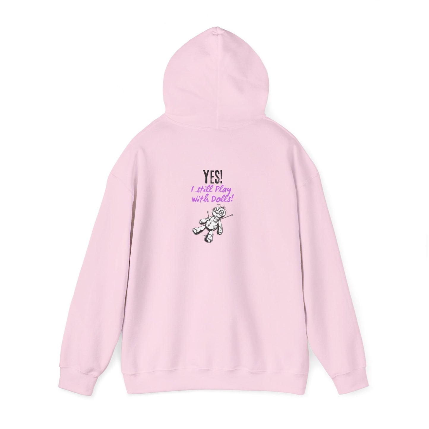 Yes, I Still Play With Dolls! Unisex Hooded Sweatshirt, Cozy Witchy Apparel, Halloween Gift, Spiritual Fashion, Everyday Wear